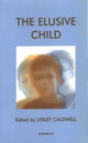 Book cover of: Elusive Child. By: Lesley Caldwell