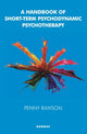 Book cover of: Handbook of Short-Term Psychodynamic Psychotherapy. By: Penny Rawson