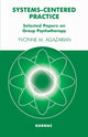 Book cover of: Systems-Centered Practice. By: Yvonne Agazarian