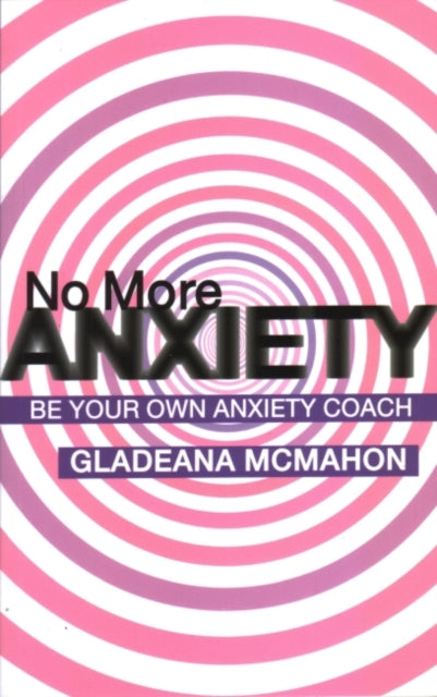 Book cover of: No More Anxiety!