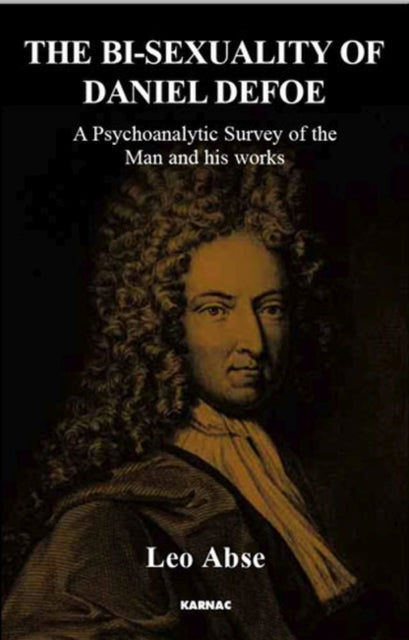 Book cover of: Bi-sexuality of Daniel Defoe. By: Leo Abse