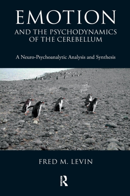 Book cover of: Emotion and the Psychodynamics of the Cerebellum