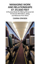 Book cover of: Managing Work and Relationships at 35,000 Feet. By: Carina Eriksen