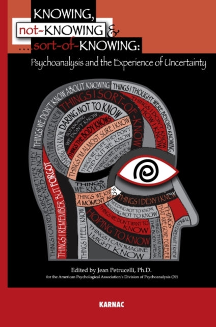 Book cover of: Knowing, Not-Knowing and Sort-of-Knowing