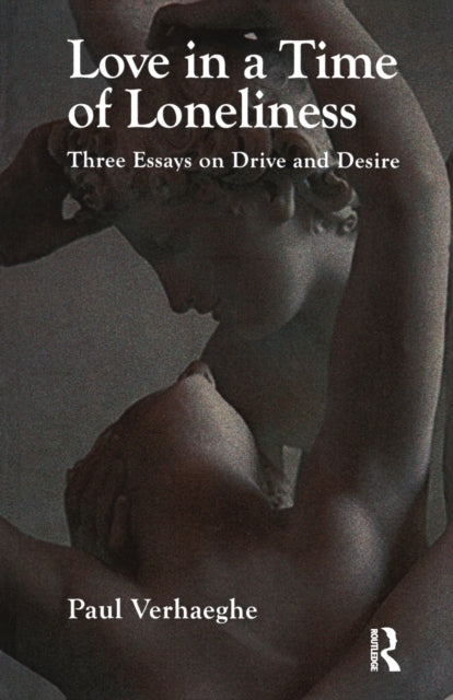 Book cover of: Love in a Time of Loneliness. By: Paul Verhaeghe