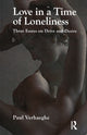 Book cover of: Love in a Time of Loneliness. By: Paul Verhaeghe