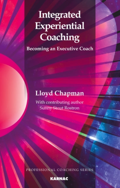 Book cover of: Integrated Experiential Coaching