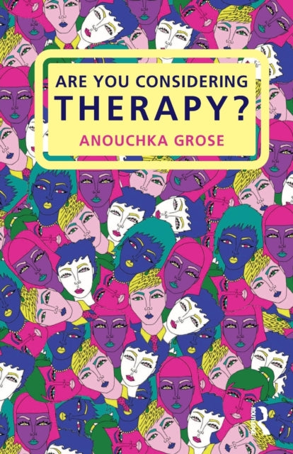 Book cover of: Are You Considering Therapy?. By: Anouchka Grose