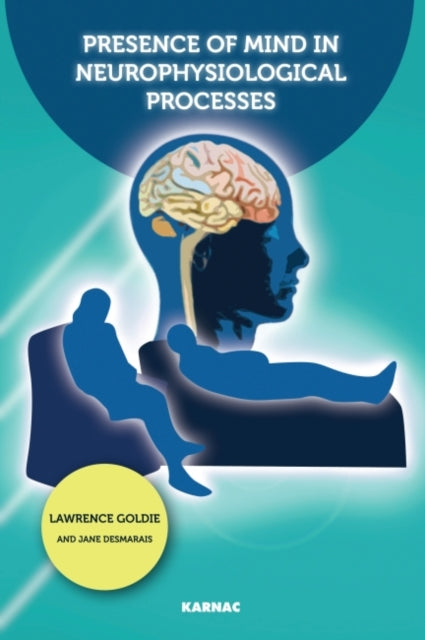 Book cover of: Presence of Mind in Neurophysiological Processes