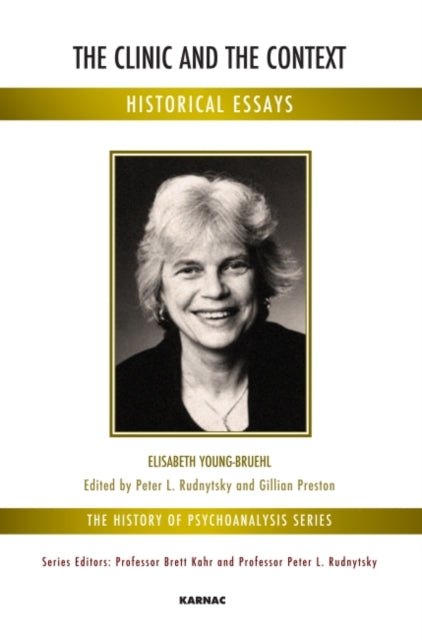Book cover of: Clinic and the Context. By: Elisabeth Young-Bruehl