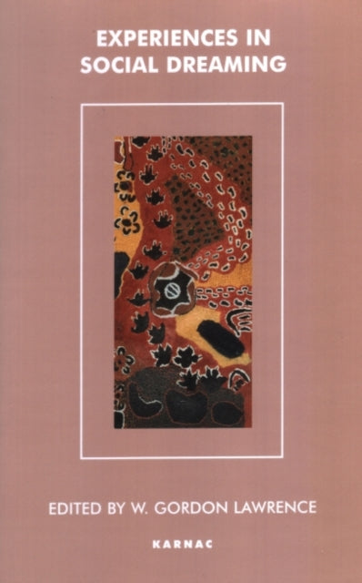 Book cover of: Experiences in Social Dreaming. By: W. Gordon Lawrence