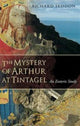 Book cover of: Mystery of Arthur at Tintagel