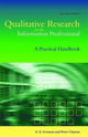Book cover of: Qualitative Research for the Information Professional. By: G. E. Gorman