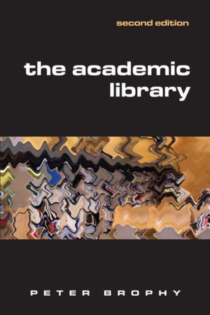 Book cover of: Academic Library. By: Peter Brophy