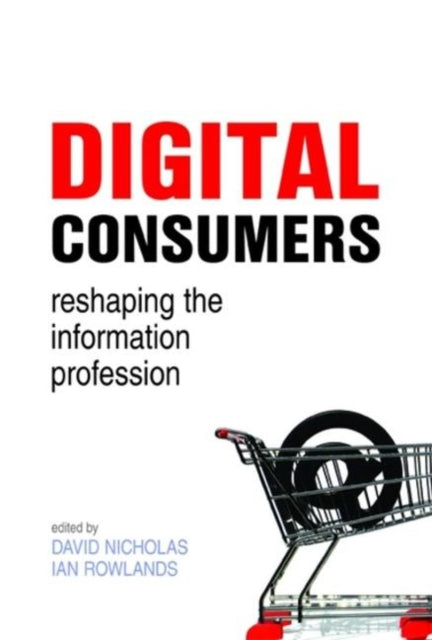 Book cover of: Digital Consumers. By: David Nicholas