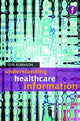 Book cover of: Understanding Healthcare Information. By: Robinson, Lyn PhD