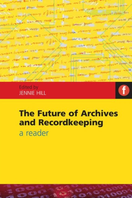 Book cover of: Future of Archives and Recordkeeping