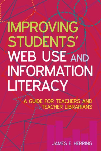 Book cover of: Improving Students' Web Use and Information Literacy