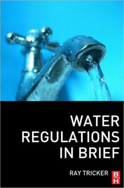 Book cover of: Water Regulations In Brief. By: Ray Tricker