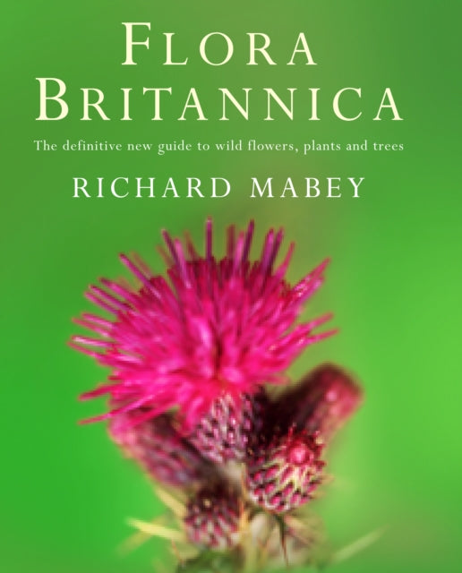 Book cover of: Flora Britannica. By: Richard Mabey
