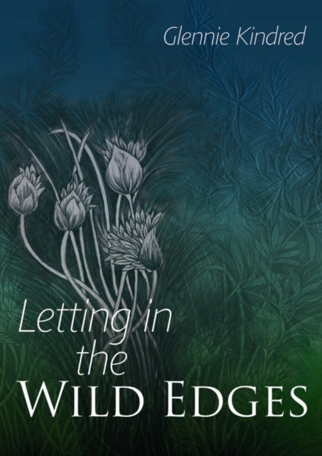 Book cover of: Letting in the Wild Edges
