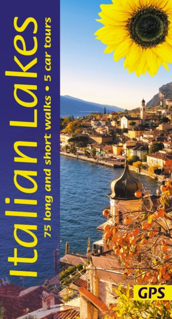 Book cover of: Italian Lakes Sunflower Walking Guide - Lake Garda, Lake Como, Lake Maggiore, Lake Orta