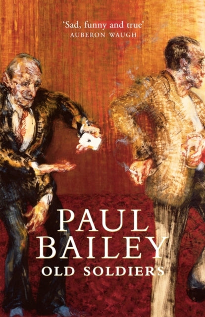 Book cover of: Old Soldiers. By: Paul Bailey