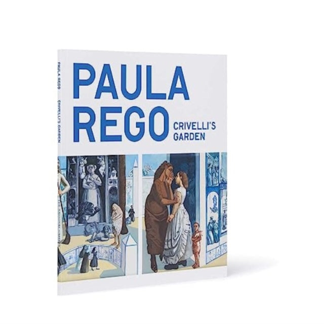 Paula Rego, Crivelli’s Garden 9781857096965 Chloe Aridjis