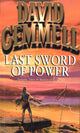 Book cover of: Last Sword Of Power. By: David A. Gemmell
