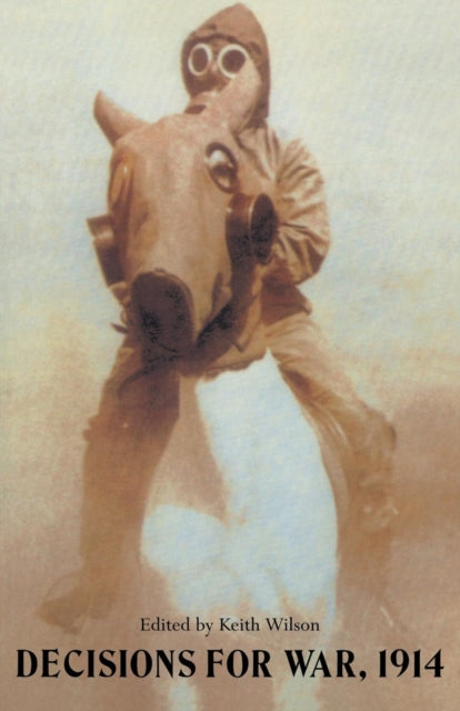 Book cover of: Decisions For War, 1914