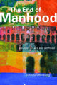 Book cover of: End of Manhood