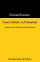 Book cover of: From Catholic To Protestant