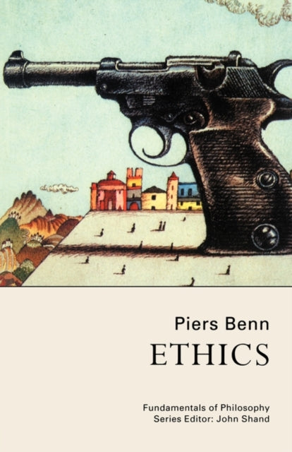 Book cover of: Ethics. By: Dr Piers Benn