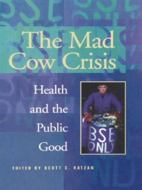 Book cover of: Mad Cow Crisis. By: Scott C. Ratzan