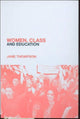 Book cover of: Women, Class And Education