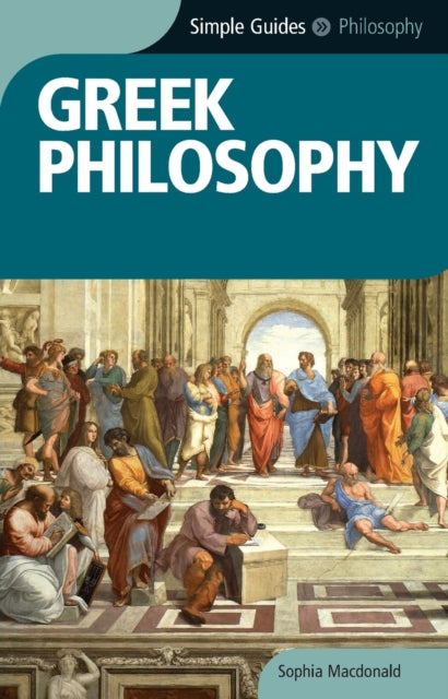 Book cover of: Greek Philosophy - Simple Guides. By: Sophia Macdonald