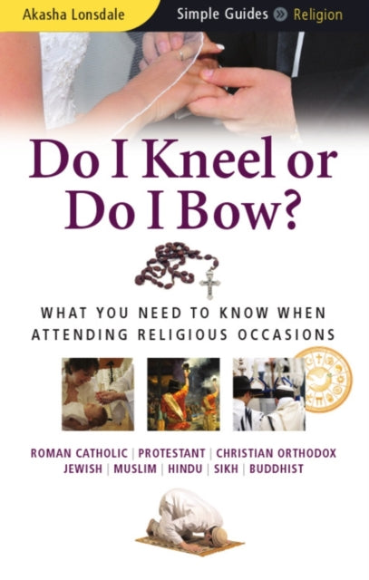 Book cover of: Do I Kneel or Do I Bow?. By: Akasha Lonsdale