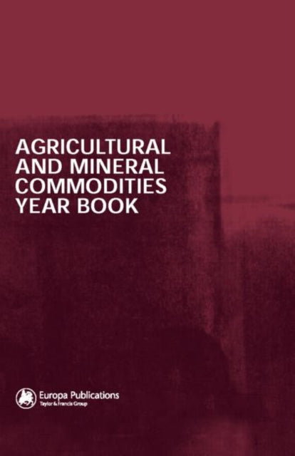Book cover of: Agricultural and Mineral Commodities Year Book. By: Europa
