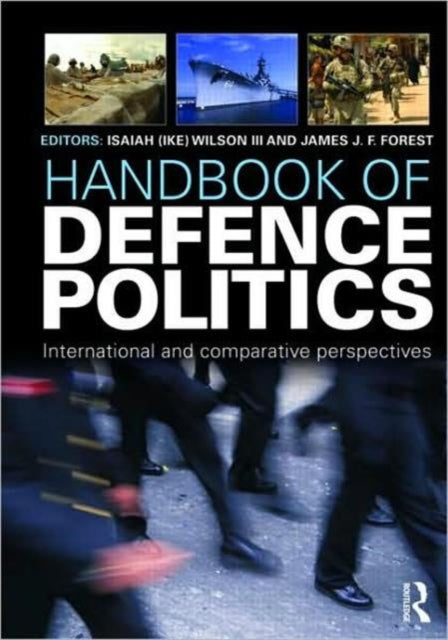 Book cover of: Handbook of Defence Politics