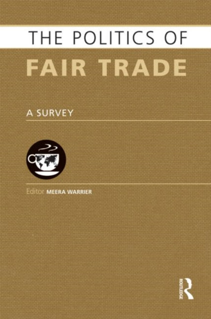 Book cover of: Politics of Fair Trade. By: Meera Warrier
