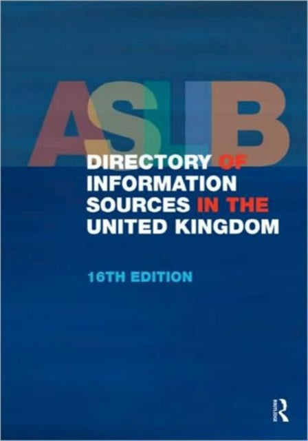 Book cover of: ASLIB Directory of Information Sources in the United Kingdom. By: Europa Europa Publications
