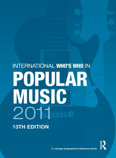Book cover of: International Who's Who in Popular Music 2011