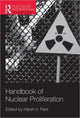 Book cover of: Handbook of Nuclear Proliferation. By: Harsh V. Pant