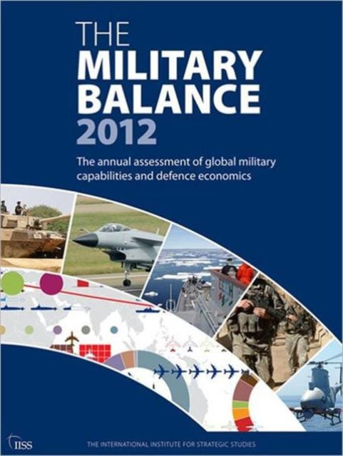 Book cover of: Military Balance 2012. By: International Institute for Strategic Studies (IISS)