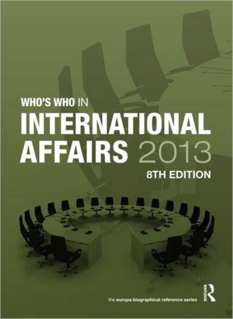 Book cover of: Who's Who in International Affairs 2013. By: Europa Europa Publications