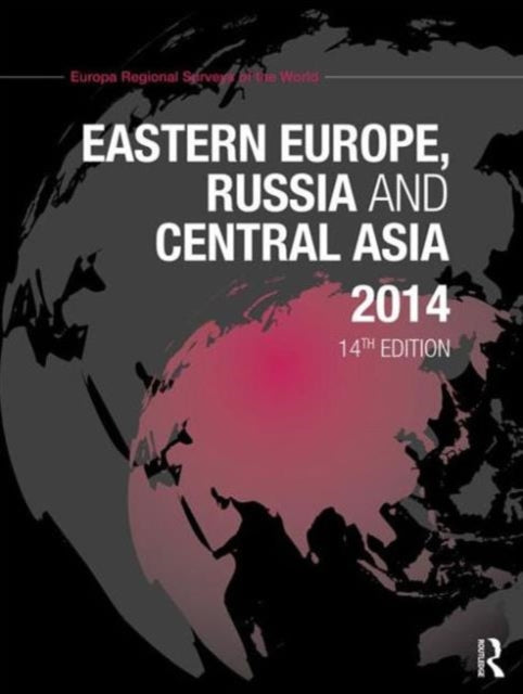 Book cover of: Eastern Europe, Russia and Central Asia 2014. By: Europa Europa Publications