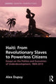Book cover of: Haiti: From Revolutionary Slaves to Powerless Citizens