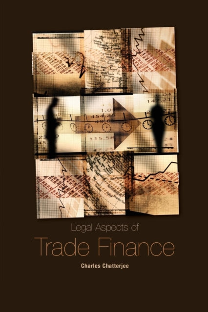 Book cover of: Legal Aspects of Trade Finance. By: Charles Chatterjee