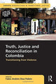 Book cover of: Truth, Justice and Reconciliation in Colombia. By: Fabio Andres Diaz Pabon