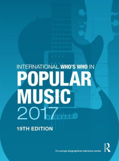Book cover of: International Who's Who in Classical/Popular Music Set 2017. By: Europa Europa Publications